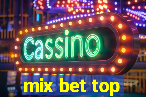 mix bet top